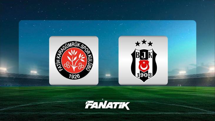 CANLI İZLE | Fatih Karagümrük - Beşiktaş maçı hangi kanalda, saat kaçta oynanacak? (Muhtemel 11’ler ve maç detayları)