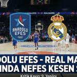 Anadolu Efes’ten Real Madrid’e Son Dakika Dramasıyla Mağlubiyet: EuroLeague’de 9. Yenilgi