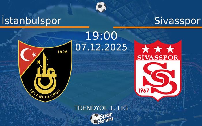 İstanbulspor – Sivasspor maçı ne zaman, saat kaçta, hangi kanalda yayınlanacak? (TFF 1. Lig)