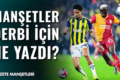 Fenerbahçe – Galatasaray Derbisi Manşetleri: Aslan Salladı, Kanarya Yıkılmadı! Gazeteler Ne Yazdı? - Spordan Haberler Fenerbahçe – Galatasaray Derbisi Manşetleri: Aslan Salladı, Kanarya Yıkılmadı! Gazeteler Ne Yazdı?